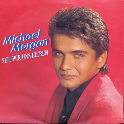 Morgan Michael - Seit wir uns lieben