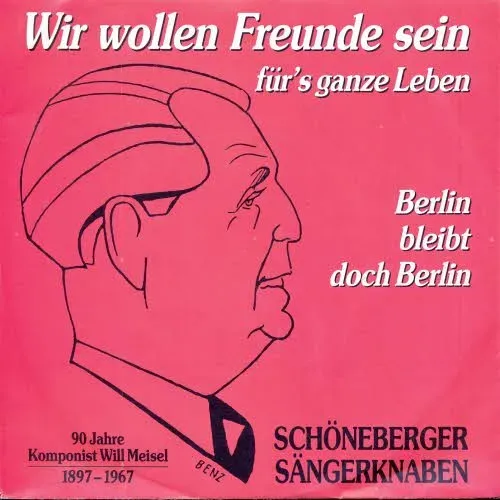 Schöneberger Sängerknaben - Wir wollen Freunde sein für's ganze Leben