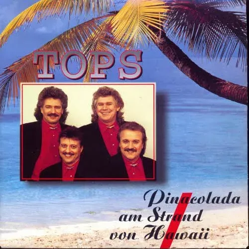 Tops - Pinacolada am Strand von Hawaii (nur Cover)