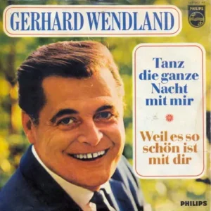 Wendland Gerhard - Tanze die ganze Nacht mit mir
