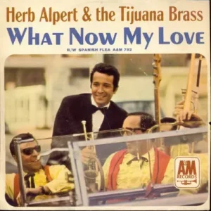 Alpert Herb & The Tijuana Brass - What now my love (US - nur Cover)