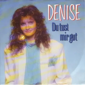 Denise - Du tust mir gut (nur Cover)