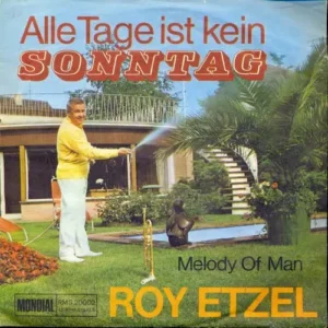 Etzel Roy - Alle Tage ist kein Sonntag