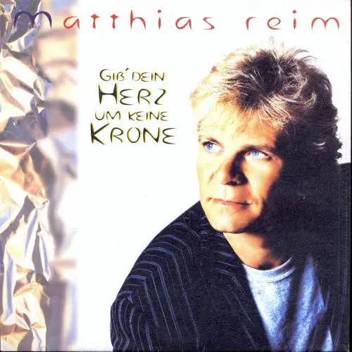 Reim Matthias - Gib' dein Herz um keine Krone (nur Cover)