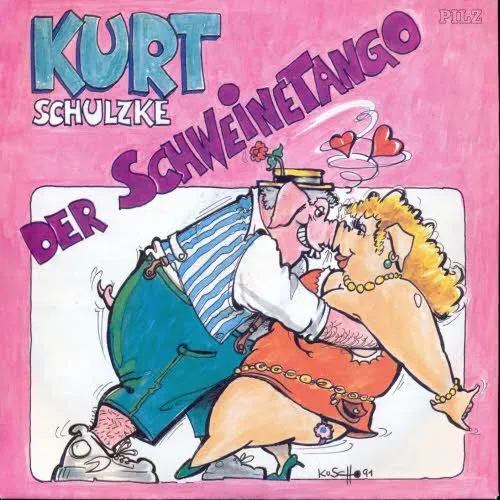 Schulzke Kurt - Schweinetango