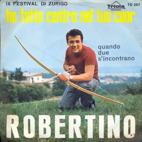 Robertino - Ho fatto centro nel tue cuor