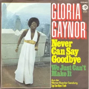 Gaynor Gloria - Never can say goodbye (nur Cover)