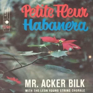 Mr. Acker Bilk - Petite Fleur (nur Cover)