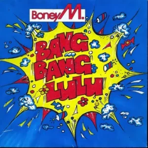 Boney M. - Bang bang lulu (nur Cover)