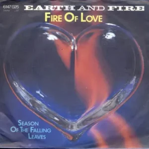 Earth & Fire - Fire of love