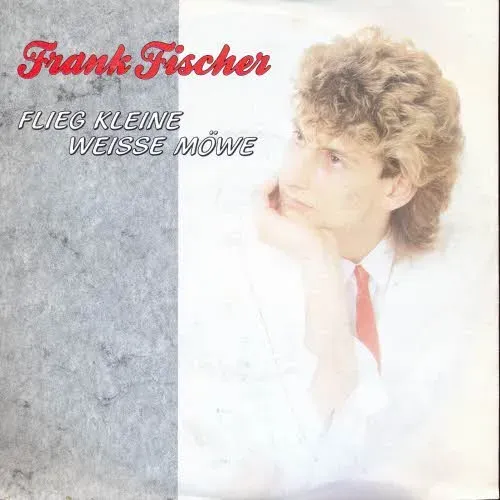 Fischer Frank - Flieg kleine weisse Möwe