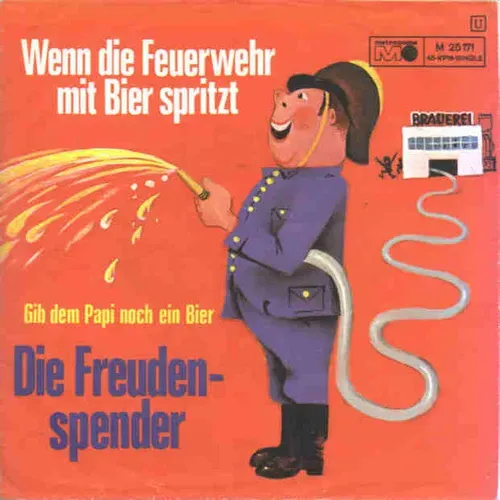 Freudenspender - Wenn die Feuerwehr mit Bier spritzt