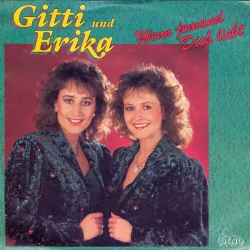 Gitti & Erika - Wenn jemand dich liebt