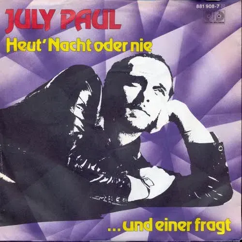 Paul July - Heut' Nacht oder nie
