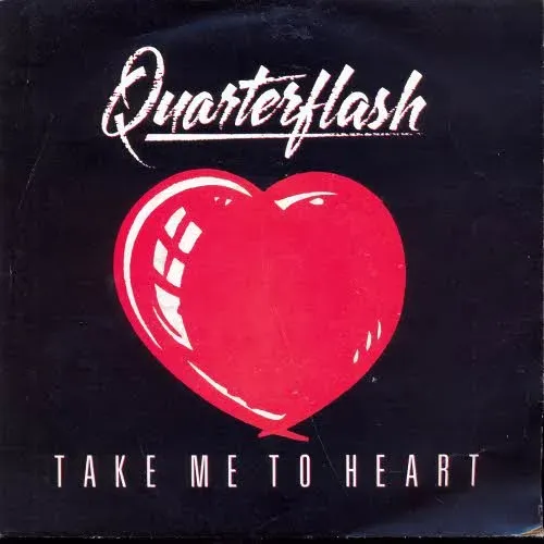 Quarterflash - Take me to heart