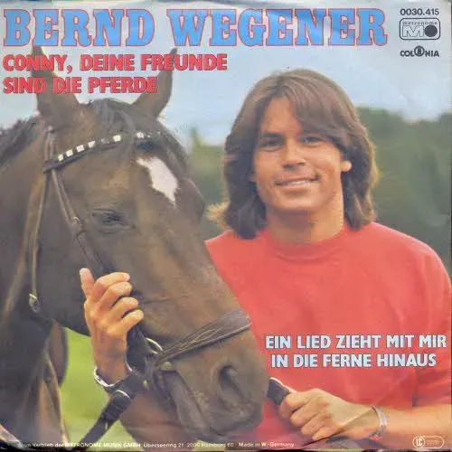 Wegener Bernd - Conny, deine Freunde sind die Pferde