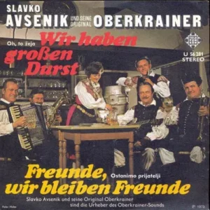 Avsenik Slavko & Oberkrainer - Wir haben grossen Durst