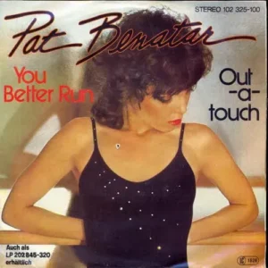 Benatar Pat - You better run