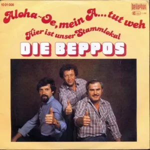 Beppos - Aloha-Oe, mein A...tut weh