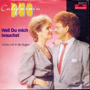Duo California - Weil du mich brauchst