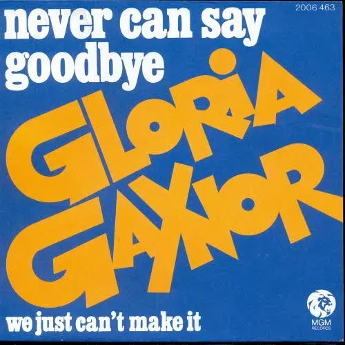 Gaynor Gloria - Never can say goodbye (nur Cover-FR)