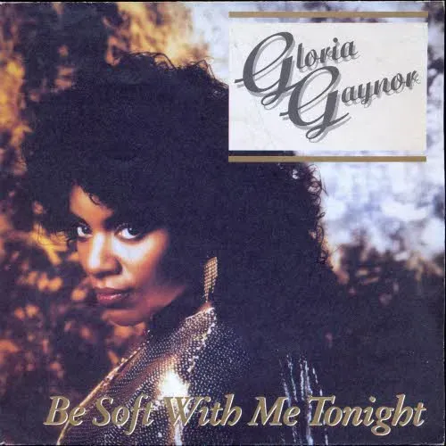 Gaynor Gloria - Be soft with me tonight (nur Cover)