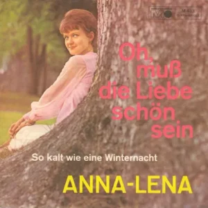 Anna-Lena - Oh, muss die Liebe schön sein (nur Cover)