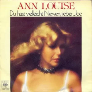 Ann-Louise - Du hast vielleicht Nerven, lieber Joe (Promo)