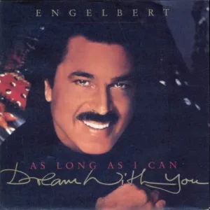 Engelbert - (As long as I can) Dream with you