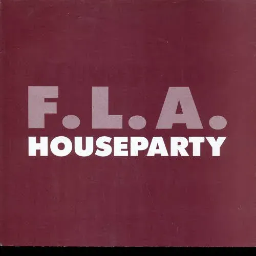 F.L.A. - Houseparty (nur Cover)