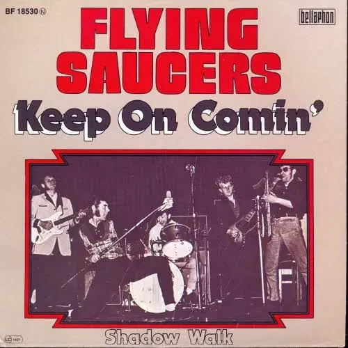 Flying Saucers - Keep on comin' (nur Cover)