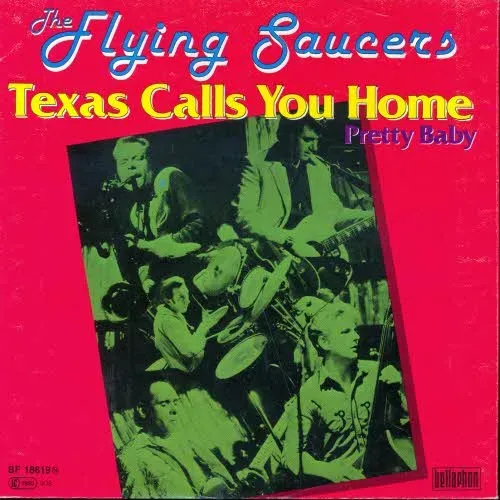 Flying Saucers - Texas calls you home (nur Cover)