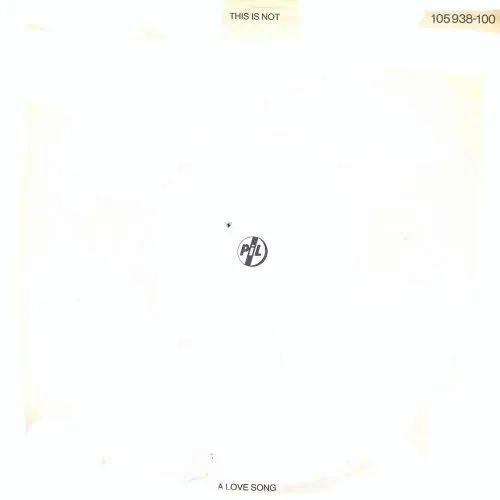 Public Image Limited (PiL) - This is not a love song