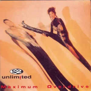 2 Unlimited - Maximum Overdrive (nur Cover)