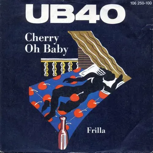 UB 40 - Cherry oh baby (nur Cover)