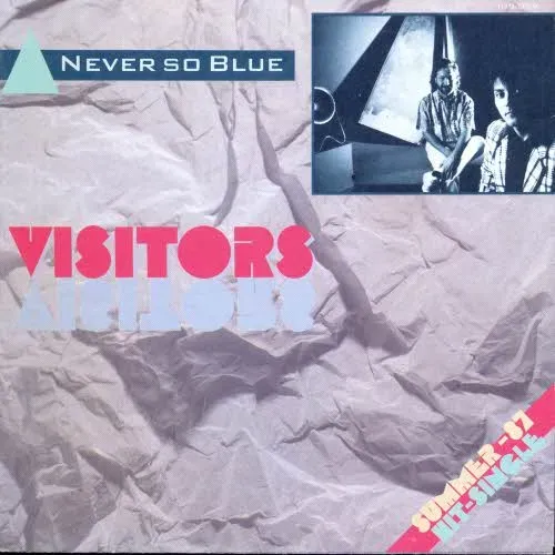 Visitors - Never so blue (nur Cover)