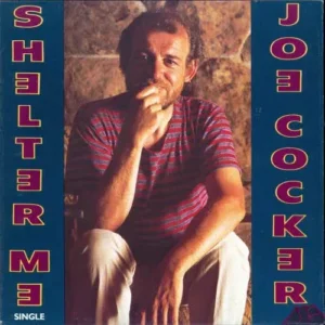 Cocker Joe - Shelter me