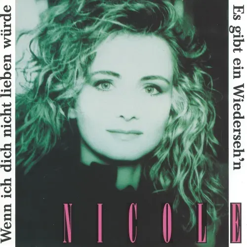 Nicole - Wenn ich dich nicht lieben würde