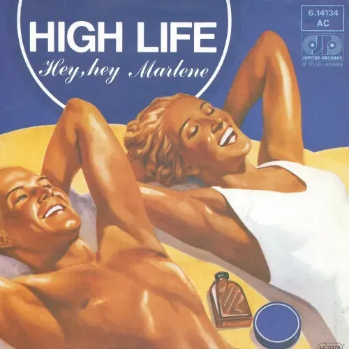High Life - Hey, hey Marlene