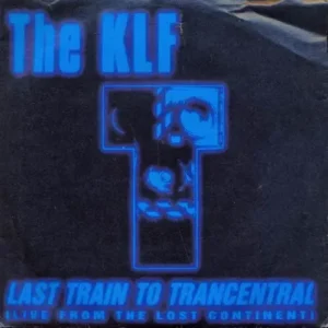 KLF - Last train to trancentral (Live form the lost continent) (nur Cover)