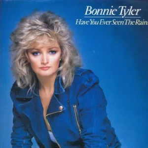 Tyler Bonnie - Have you ever seen the rain? (nur Poster-Cover)