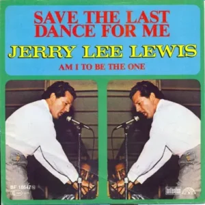 Lewis Jerry Lee - Save the last dance for me (nur Cover)