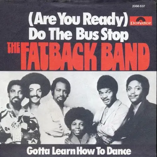 Fatback Band - (Are you ready) Do the Bus Stop (nur Cover)