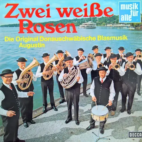 Original Donauschwäbische Blasmusik Augustin - Zwei weisse Rosen (LP)