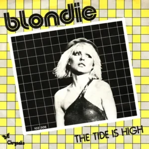 Blondie - The Tide is high (holl. Pressung)