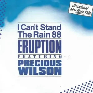 Eruption featuring Wilson Precious - I can't stand the rain 88