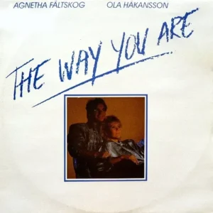 Agnetha Fältskog & Ola Håkansson - The way you are (Maxi-Single)