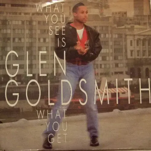 Glen Goldsmith - What you see is what you get (Maxi-Single)