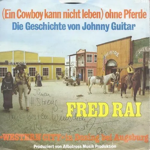 Rai Fred - (Ein Cowboy kann nicht leben) Ohne Pferde – Bild 2