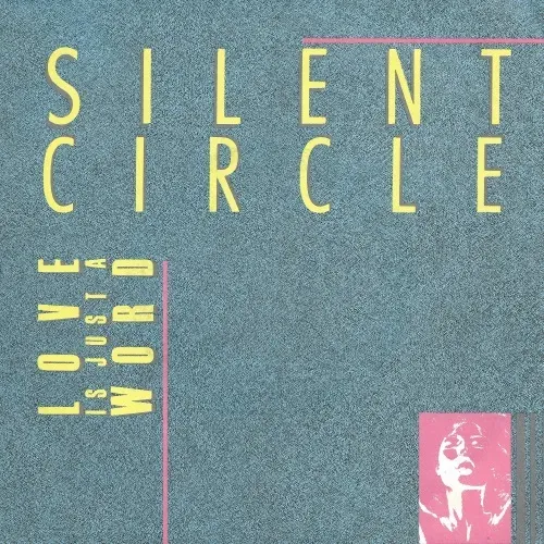 Silent Circle - Love is just a word (nur Cover)